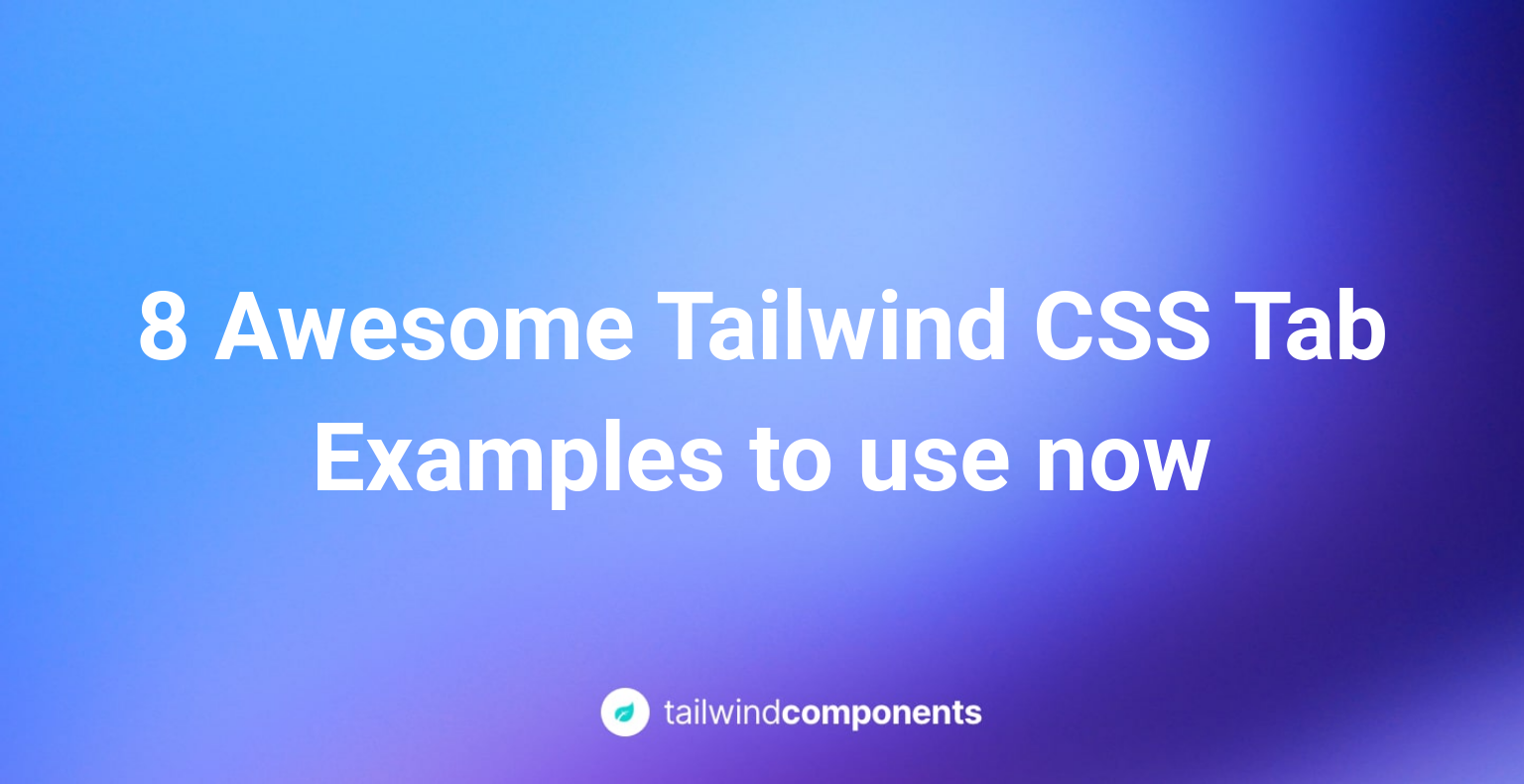8 Awesome Tailwind CSS Tab Examples to use now Image