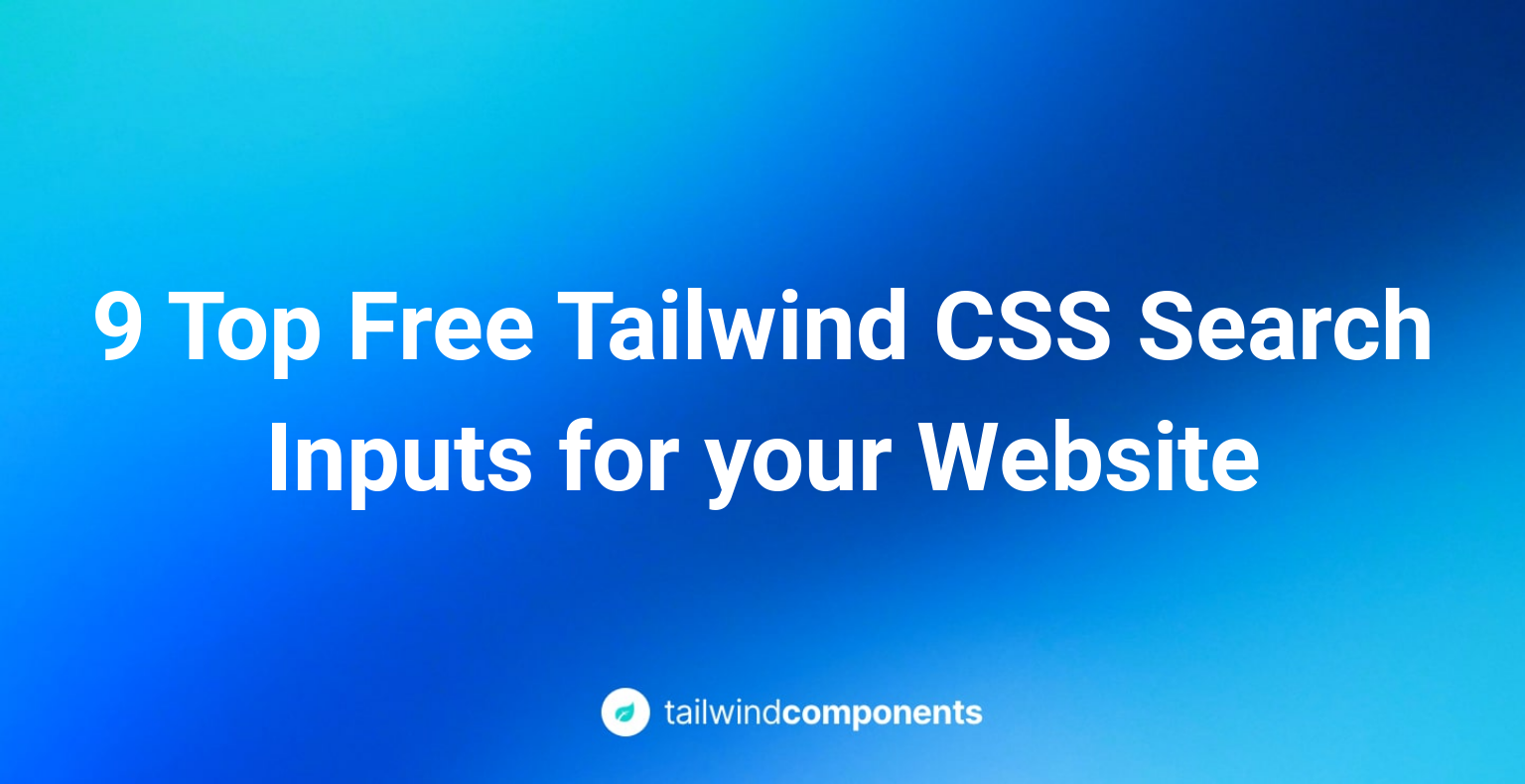 9 Top Free Tailwind CSS Search Inputs for your Website Image